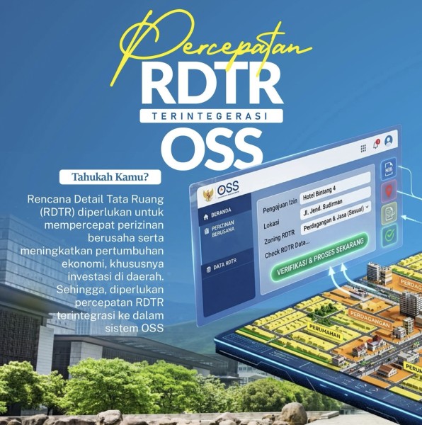 Percepatan RDTR Terintegrasi OSS Dorong Kemudahan Investasi dan Pertumbuhan Ekonomi Daerah