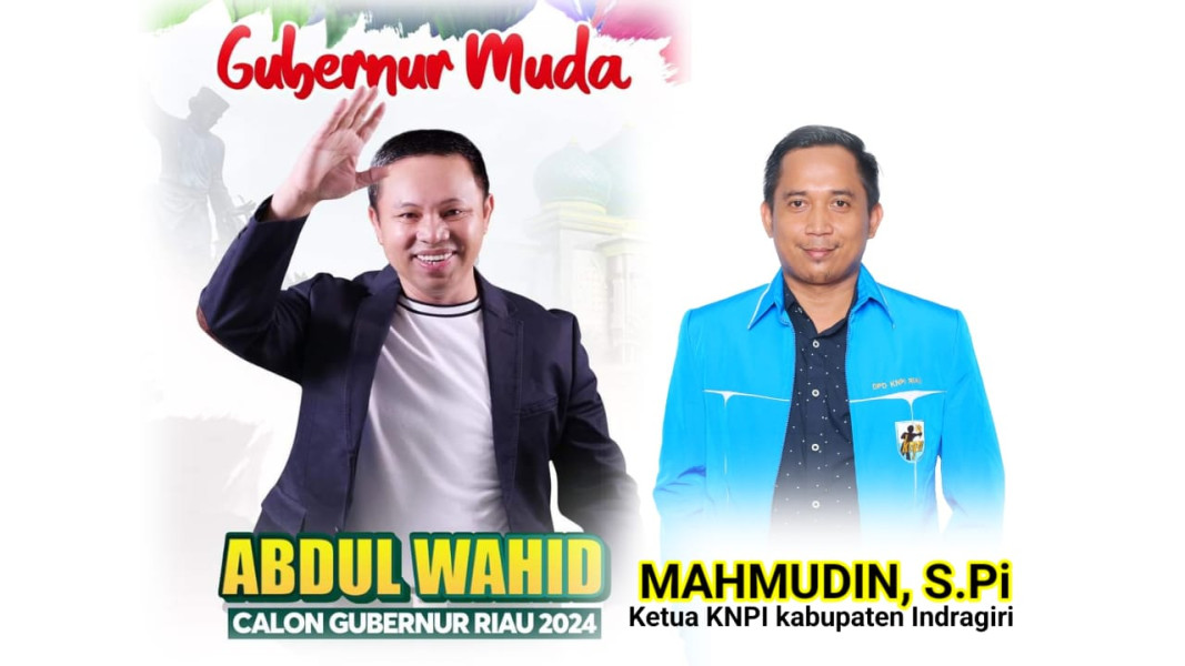 Ketua KNPI Inhil, Mahmudin : Abdul Wahid Adalah Sosok Calon Gubernur Riau Yang Dekat Bersama Pemuda
